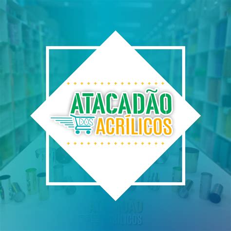 ATACADÃO DOS ACRILICOS .